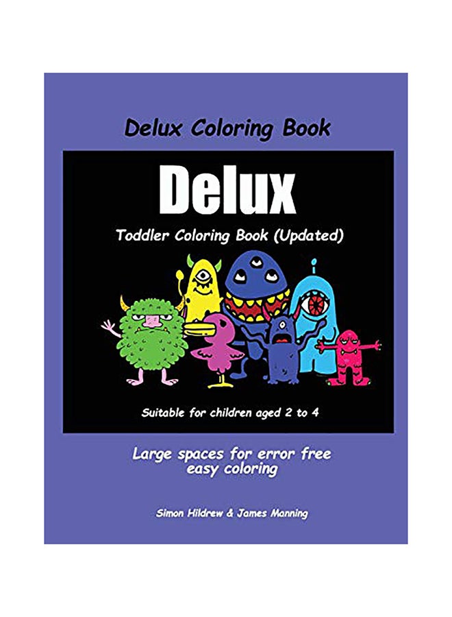 Delux Coloring Book: A Coloring (colouring) Book For Kids, With Coloring Sheets, Coloring Pages, With Coloring Pictures Suitable For Toddle paperback english