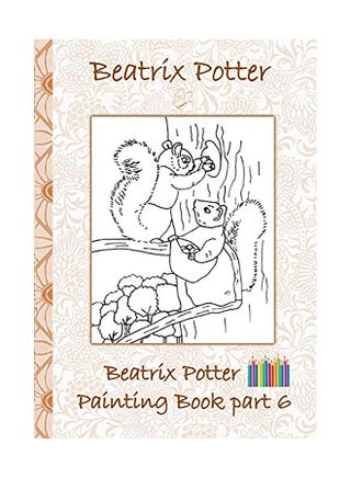 Beatrix Potter Painting Book Part 6 ( Peter Rabbit ): Colouring Book, Coloring, Crayons, Coloured Pencils Colored, Children's Books, Children, Adults, paperback english - v1595332562/N39407869A_1