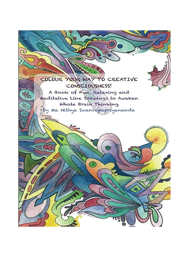 Colour Your Way To Creative Consciousness! Paperback English by Ma Nithya Sudevi