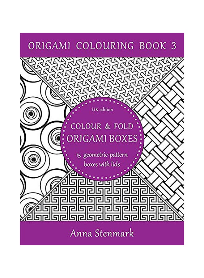 Colour And Fold Origami Boxes Paperback English by Anna Stenmark 