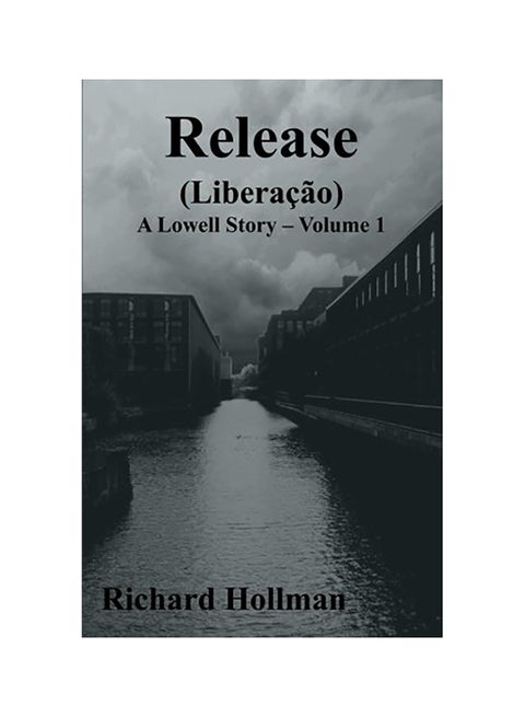 Release (Liberação): Volume 1 Of A Lowell Story paperback english