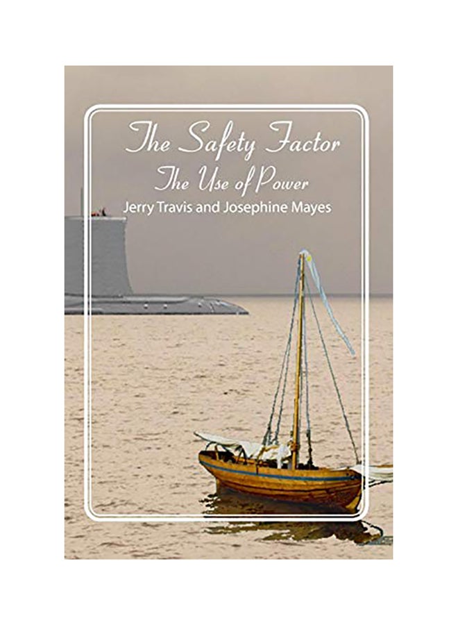 The Safety Factor: The Use Of Power paperback english