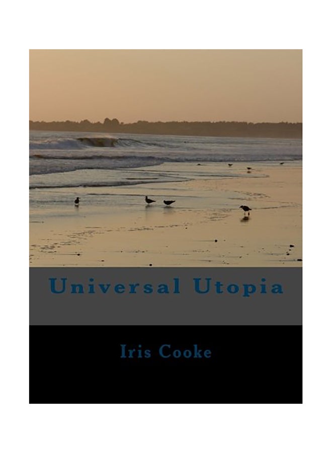 Universal Utopia Paperback English by Iris Cooke