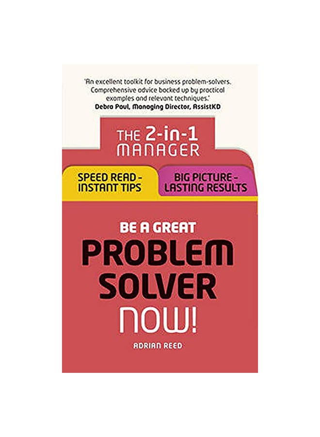 Be a Great Problem Solver Now!: The 2-in-1 Manager: Speed Re Paperback English by Adrian Reed - 2016  - Image 1