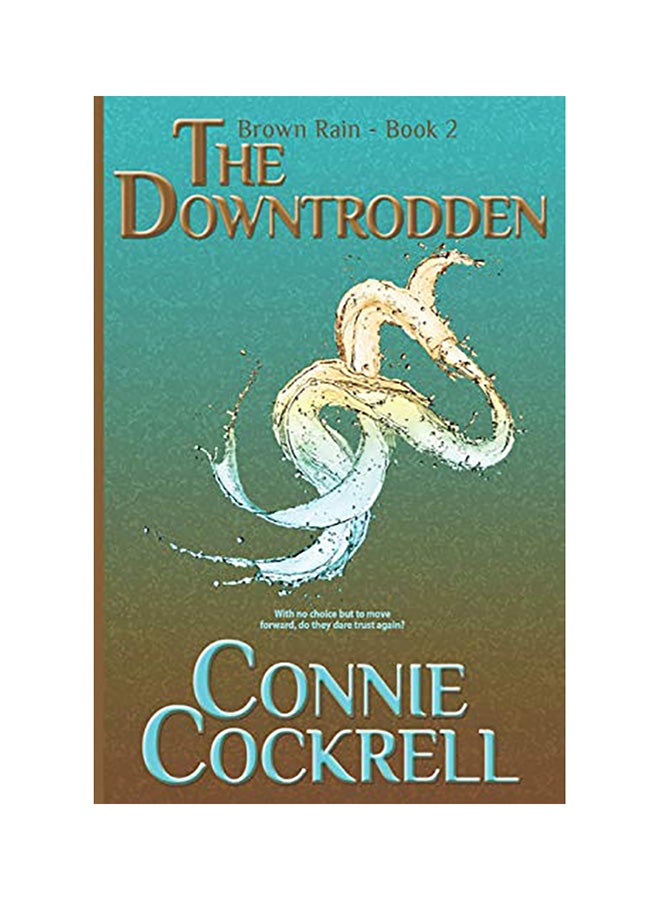 The Downtrodden: Book Two Of The Brown Rain Series Paperback English by Connie Cockrell 