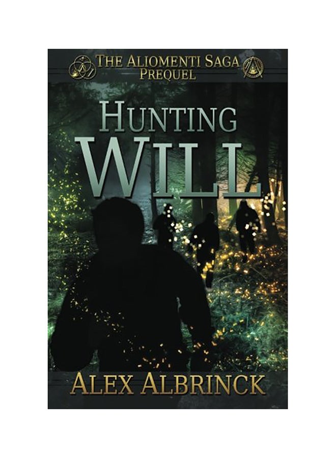 Hunting Will (The Aliomenti Saga - Prequel) paperback english