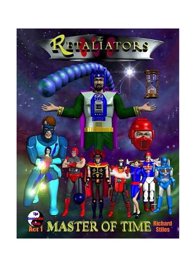 The Retaliators; Master Of Time: Act 1 Of The Gemini War Trilogy Paperback English by Richard Stiles 