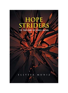 Hope Striders: To The End Of Ones Mean paperback english