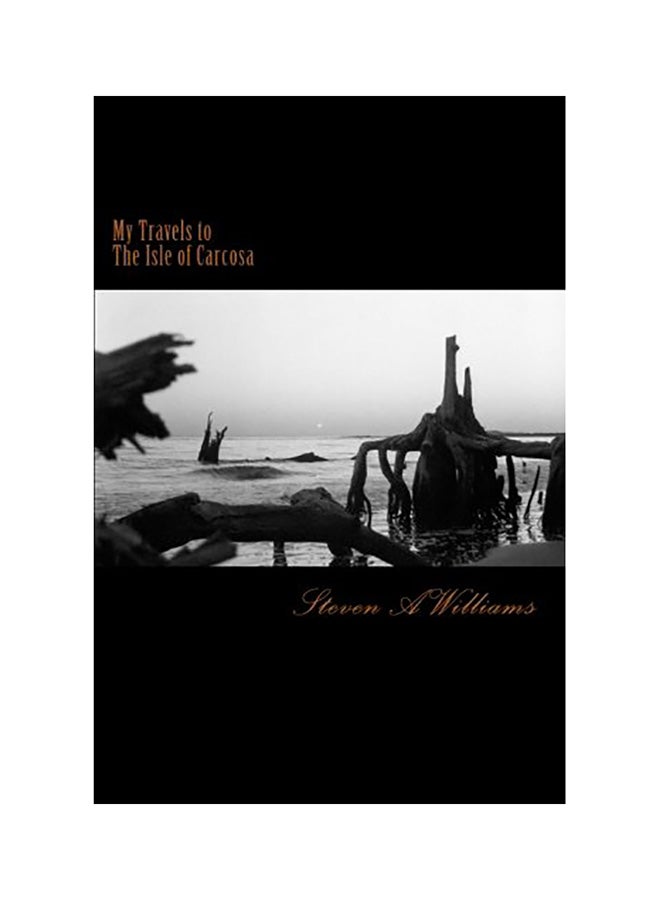 My Travels to The Isle of Carcosa Paperback English by Williams, Steven a.