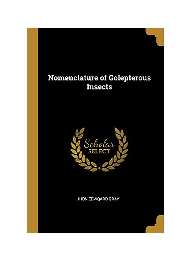 Nomenclature of Golepterous Insects Paperback English by Jhon Edwqard Gray