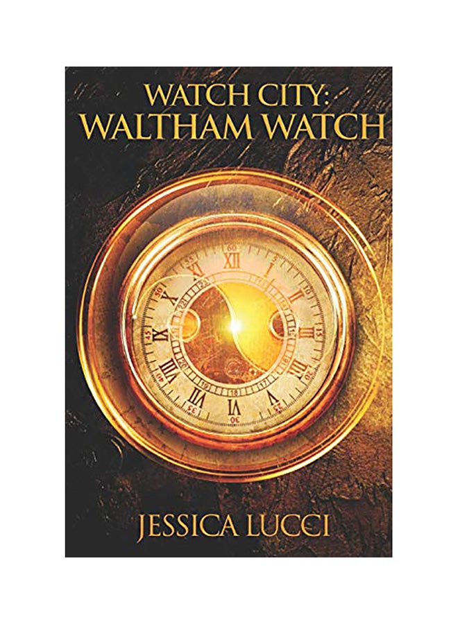 Watch City: Waltham Watch Paperback English by Lucci, Jessica 