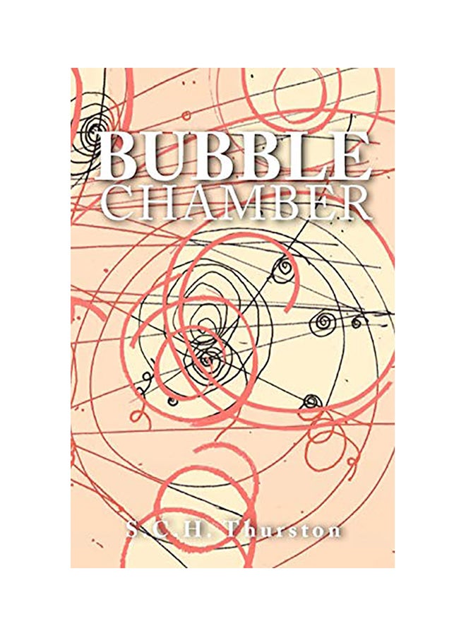 Bubble Chamber Paperback English by Thurston, S. C. H.