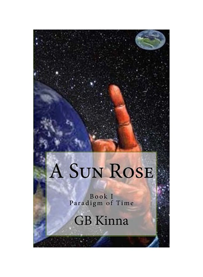 A Sun Rose: The Paradigm of Time Saga paperback english