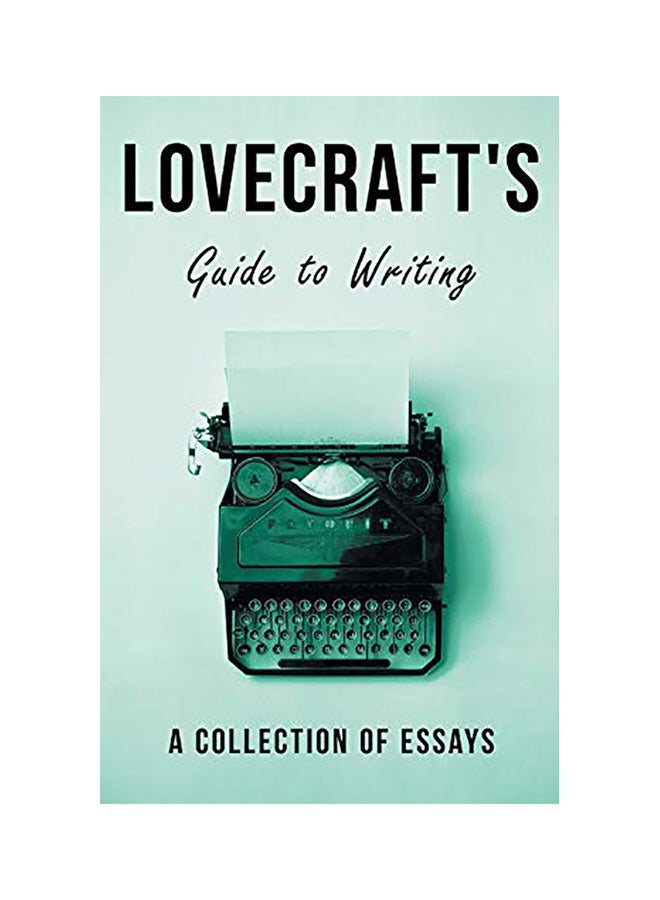 Lovecraft's Guide To Writing - A Collection Of Essays paperback english 