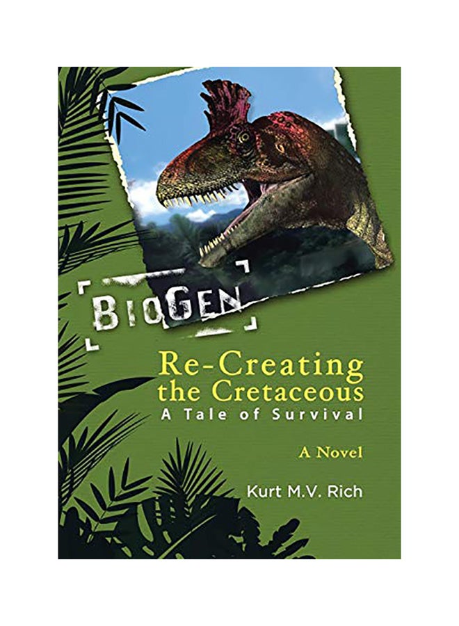Re-Creating The Cretaceous: A Tale Of Survival hardcover english