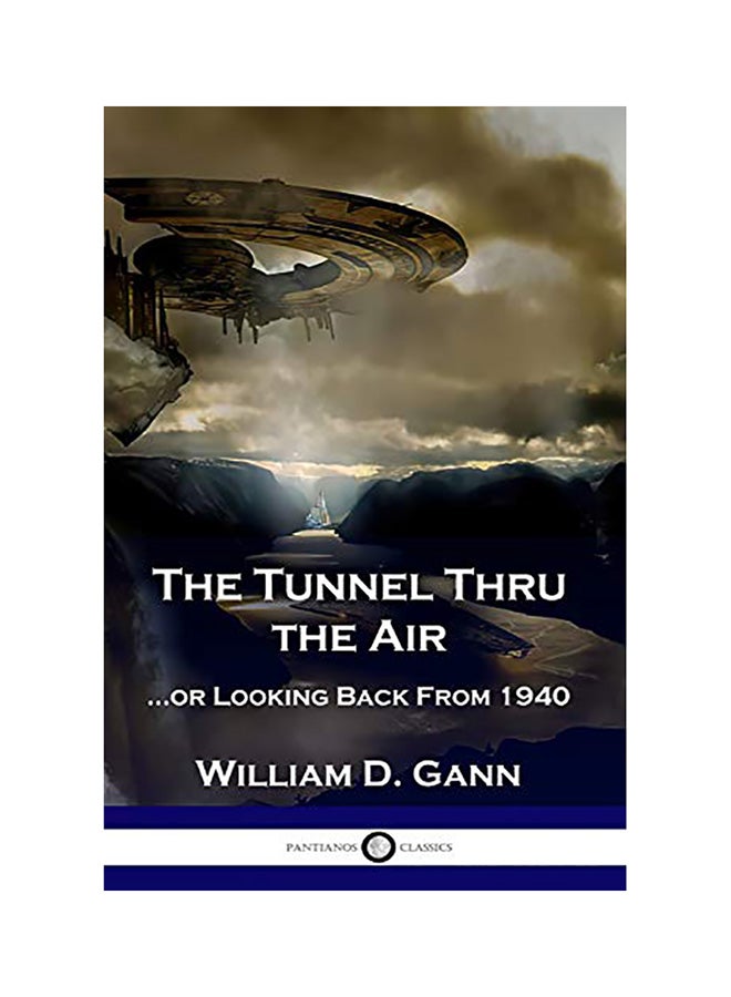 The Tunnel Thru The Air: ...Or Looking Back From 1940 paperback english