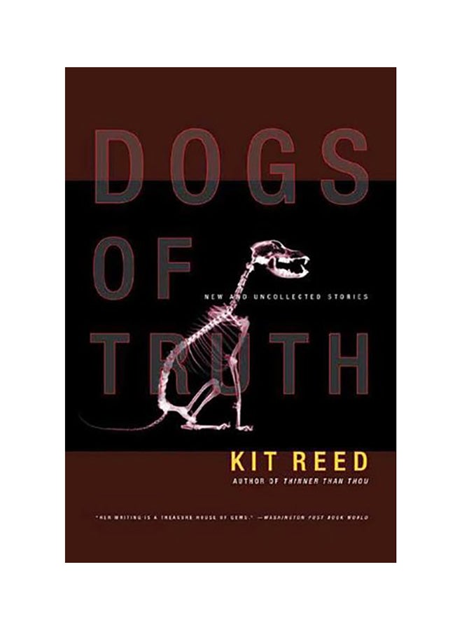 Dogs Of Truth: New And Uncollected Stories paperback english 