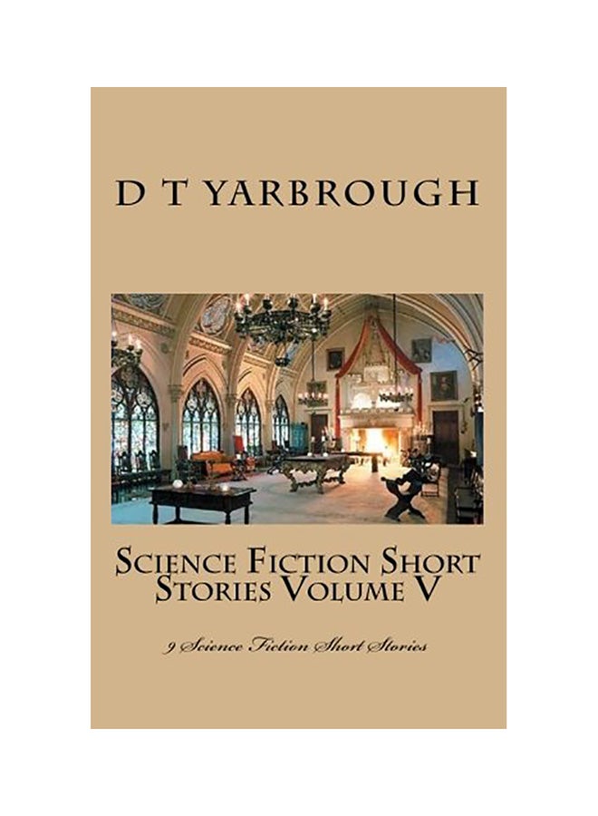 Science Fiction Short Stories Volume V Paperback English by D. T. Yarbrough 