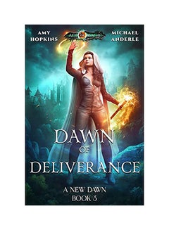 Dawn Of Deliverance: Age Of Magic - A Kurtherian Gambit Series Paperback English by Michael Anderle