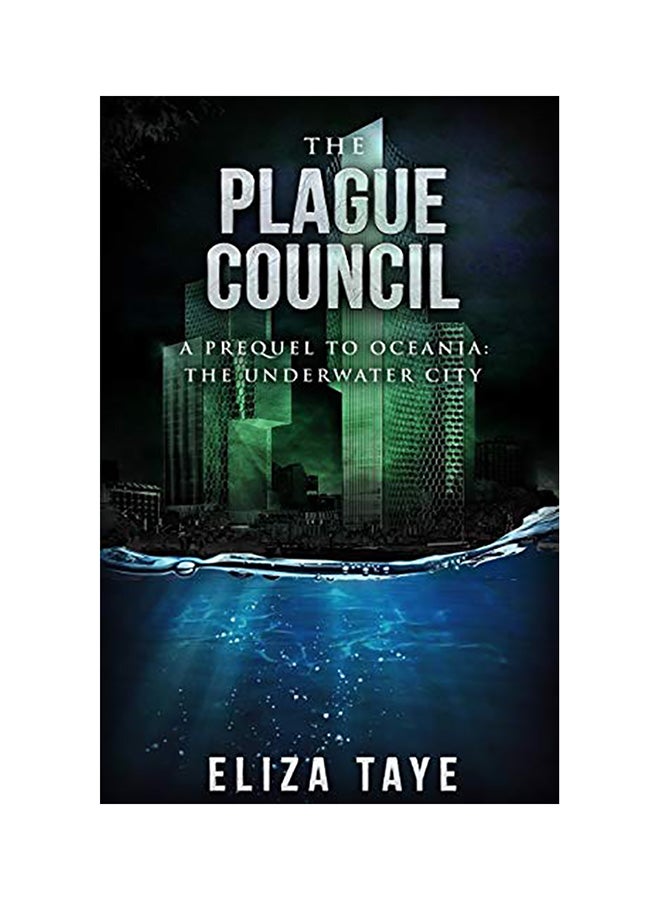 The Plague Council: A Prequel Short Story to Oceania: The Underwater City paperback english 