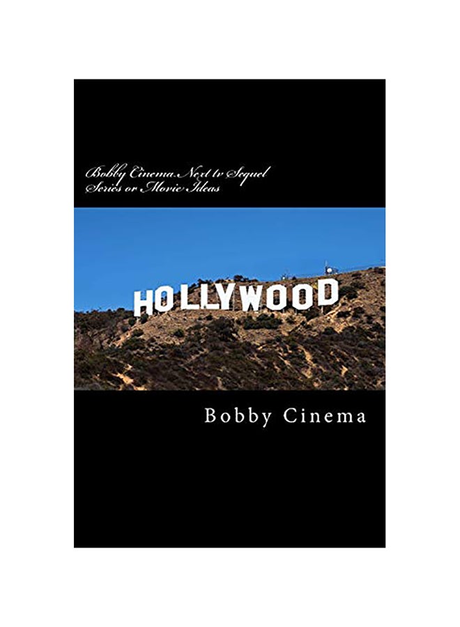 Bobby Cinema Next TV Sequel Series Or Movie Ideas: English paperback english