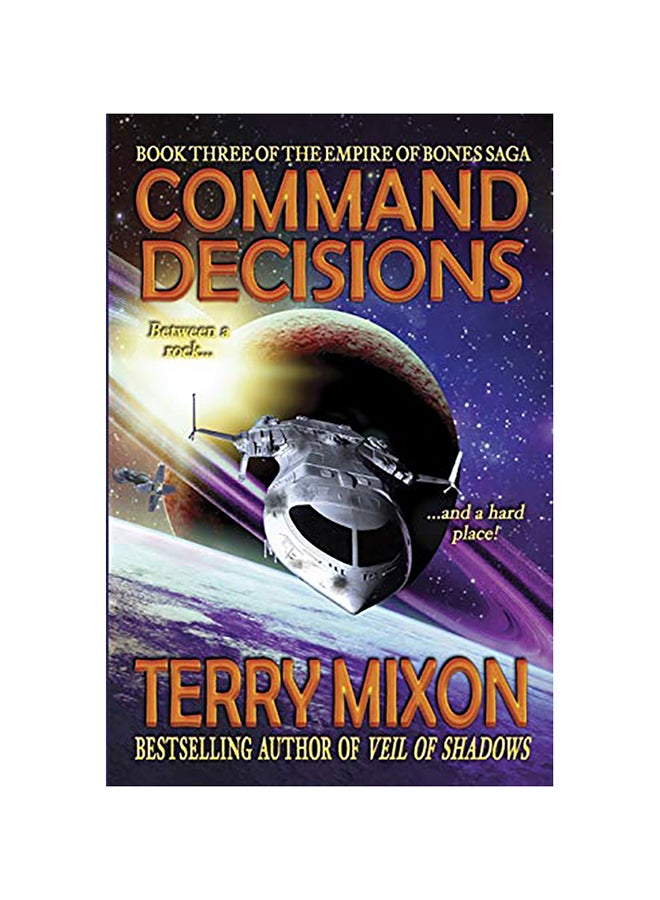 Command Decisions: Book 3 Of The Empire Of Bones Saga paperback english