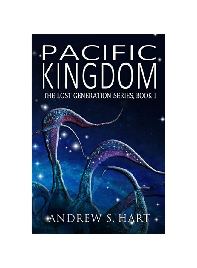 Pacific Kingdom Paperback English by Hart, Andrew S.