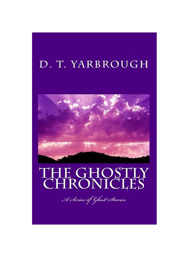 The Ghostly Chronicles: A Series Of Short Stories paperback english 