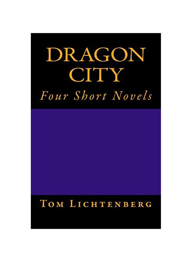 Dragon City: Four Short Novels paperback english 