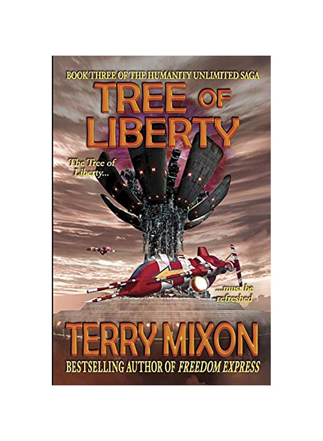 Tree Of Liberty: Book 3 Of The Humanity Unlimited Saga paperback english