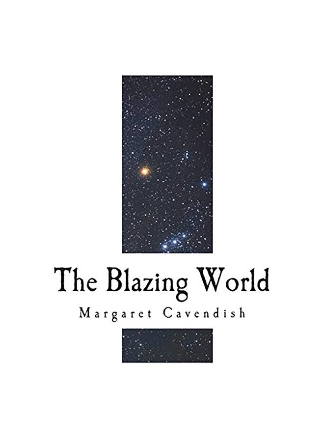 The Blazing World: The Description Of A New World paperback english