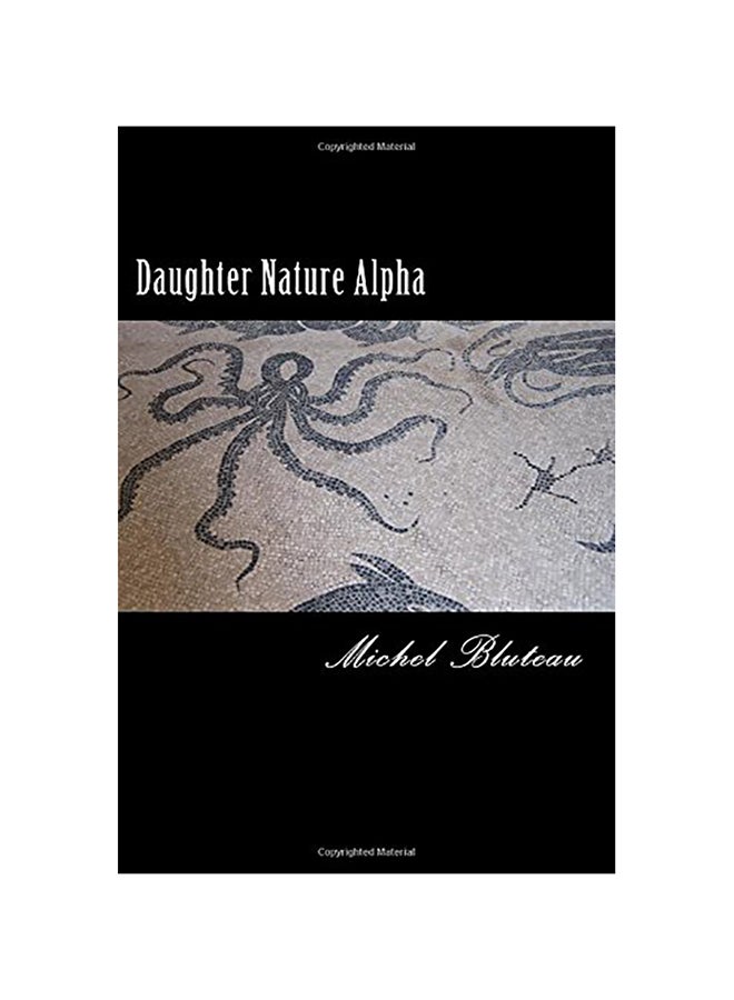 Daughter Nature Alpha: Daughter Nature Alpha paperback english