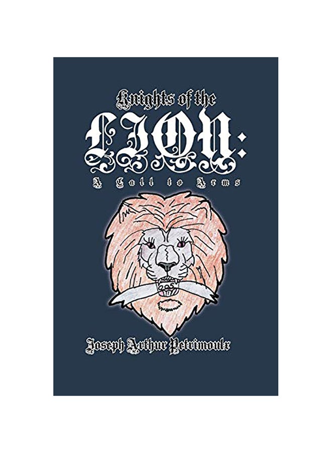 Knights Of The Lion: A Call To Arms: A Call To Arms paperback english