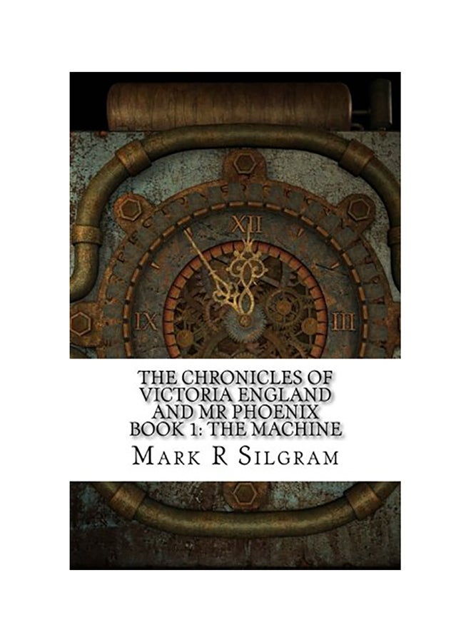 The Chronicles of Victoria England and Mr Phoenix: The Machine paperback english 