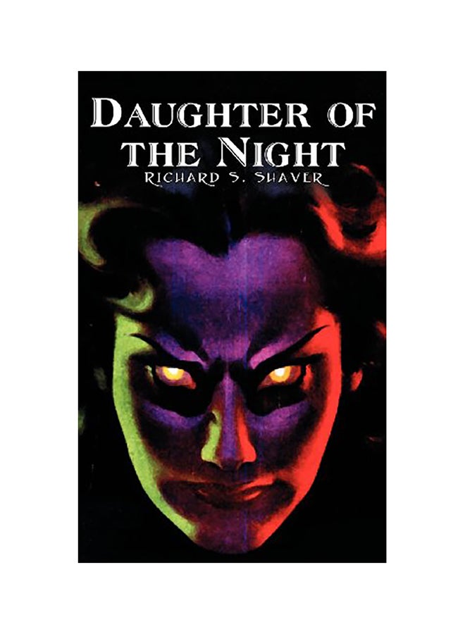Daughter of the Night by Richard S. Shaver, Science Fiction, Adventure, Fantasy Hardcover English by Shaver, Richard S.