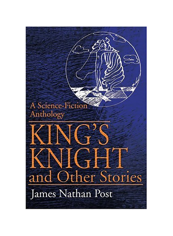 King's Knight and Other Stories: A Science-Fiction Anthology paperback english