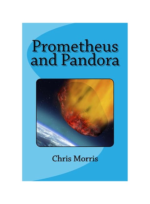Prometheus and Pandora Paperback English by Chris Morris