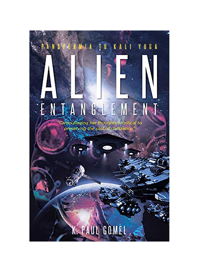 Alien Entanglement: Panspermia to Kali Yuga paperback english