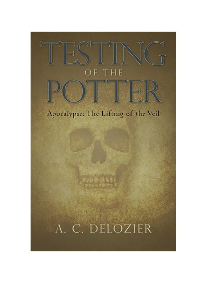 Testing of the Potter: Apocalypse: The Lifting of the Veil paperback english