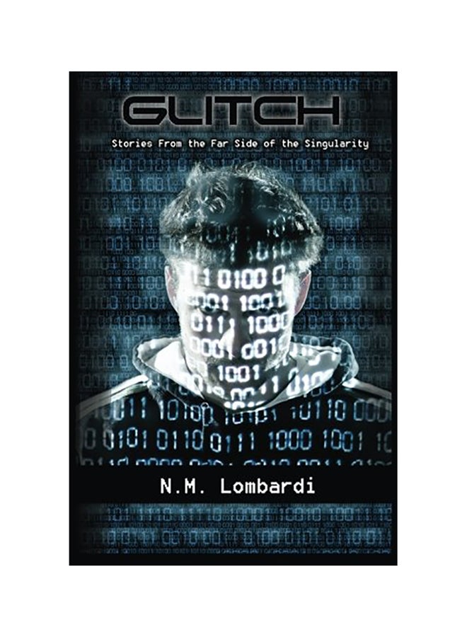 Glitch: Stories From The Far Side Of The Singularity paperback english