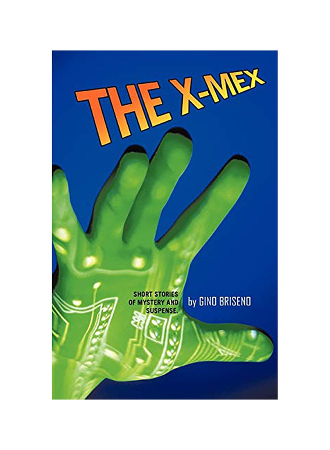 The X-Mex: Short Stories Of Mystery And Suspense paperback english 