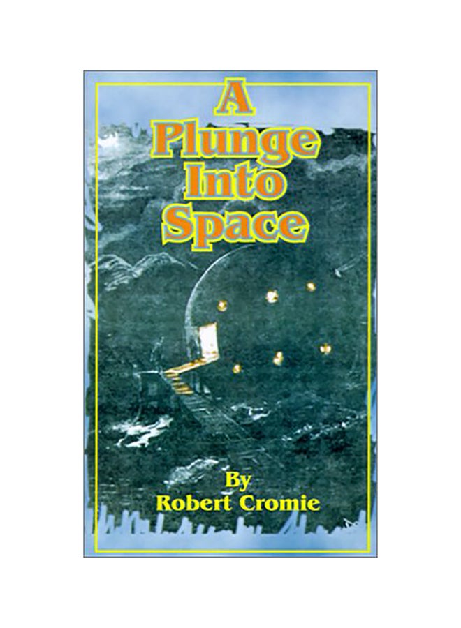 A Plunge Into Space Paperback English by Robert Cromie