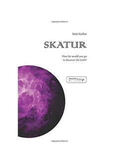 Skatur: How Far Would You Go To Discover The Truth? paperback english