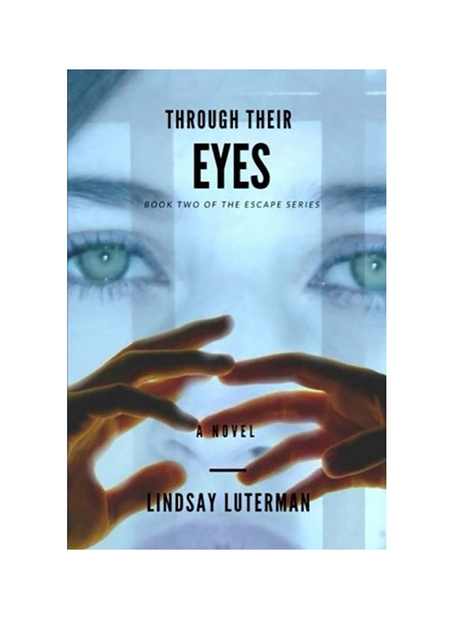 Through Their Eyes: Book 2 Of The Escape Series Paperback English by Lindsay Luterman