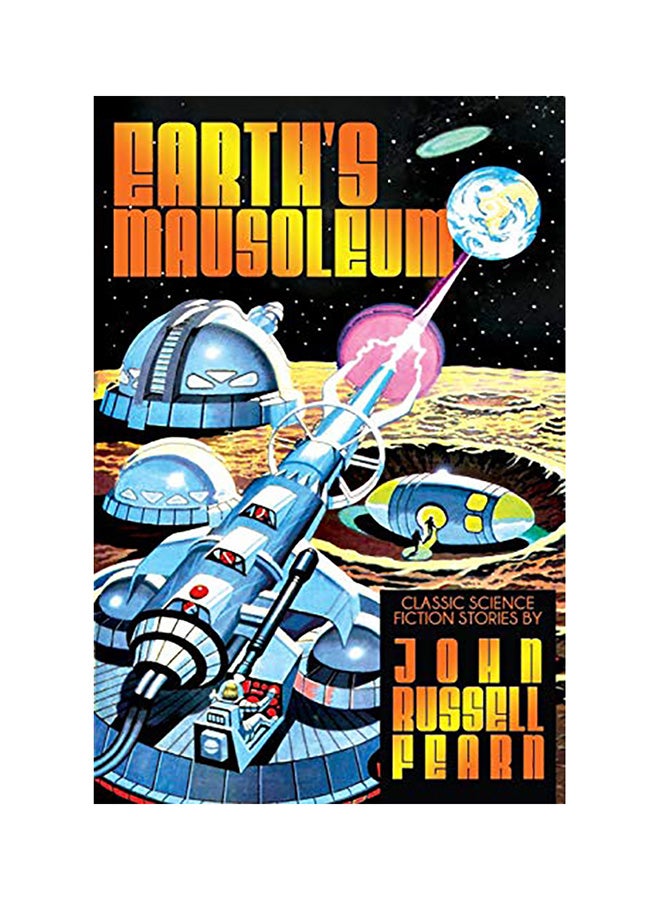 Earth's Mausoleum: Classic Science Fiction Stories paperback english