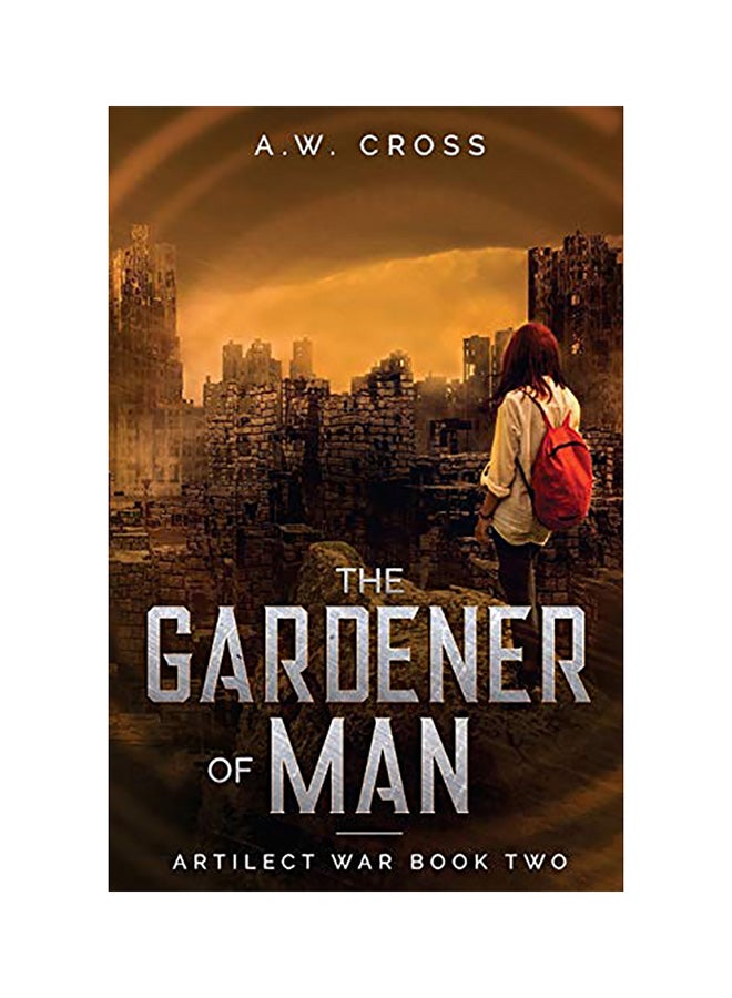 The Gardener of Man: Artilect War Book Two paperback english 