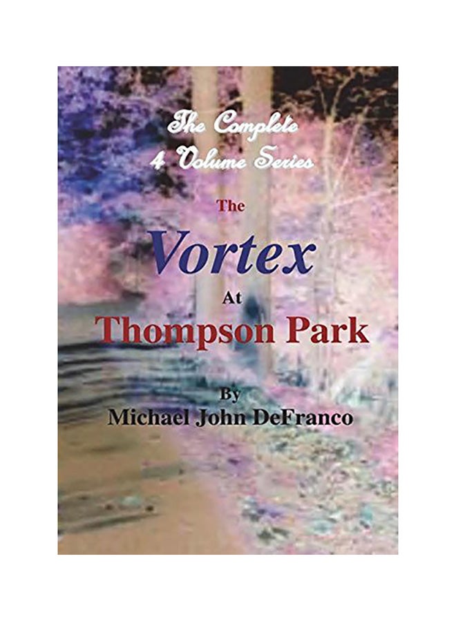 The Vortex At Thompson Park - 4 Volume Series hardcover english