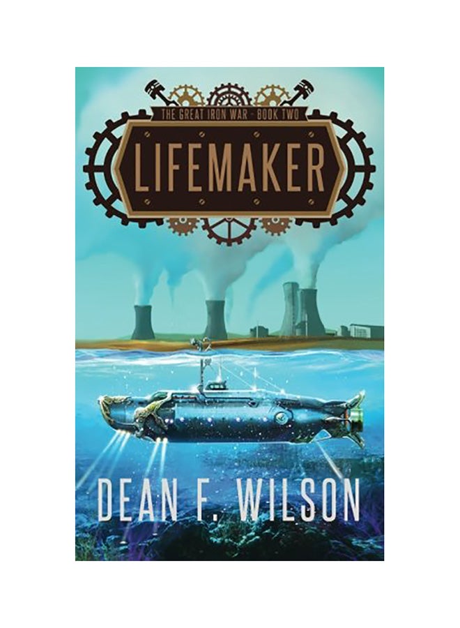 صانع الحياة (الحرب الحديدية العظيمة، الكتاب 2)