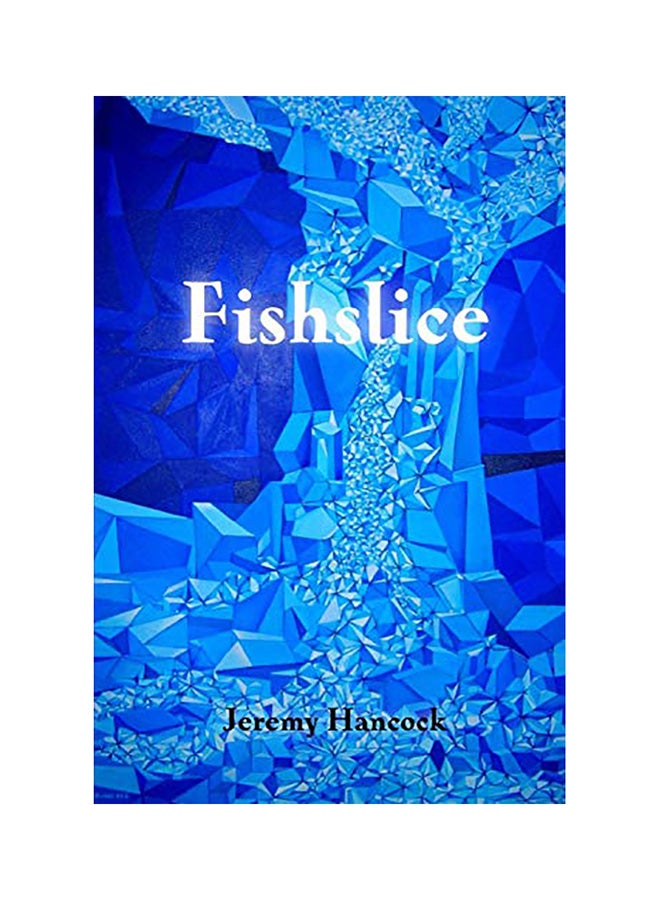 Fishslice Paperback English by Hancock, Jeremy