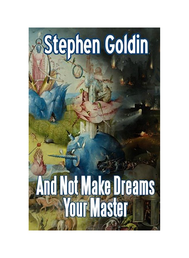 And Not Make Dreams Your Master paperback english 